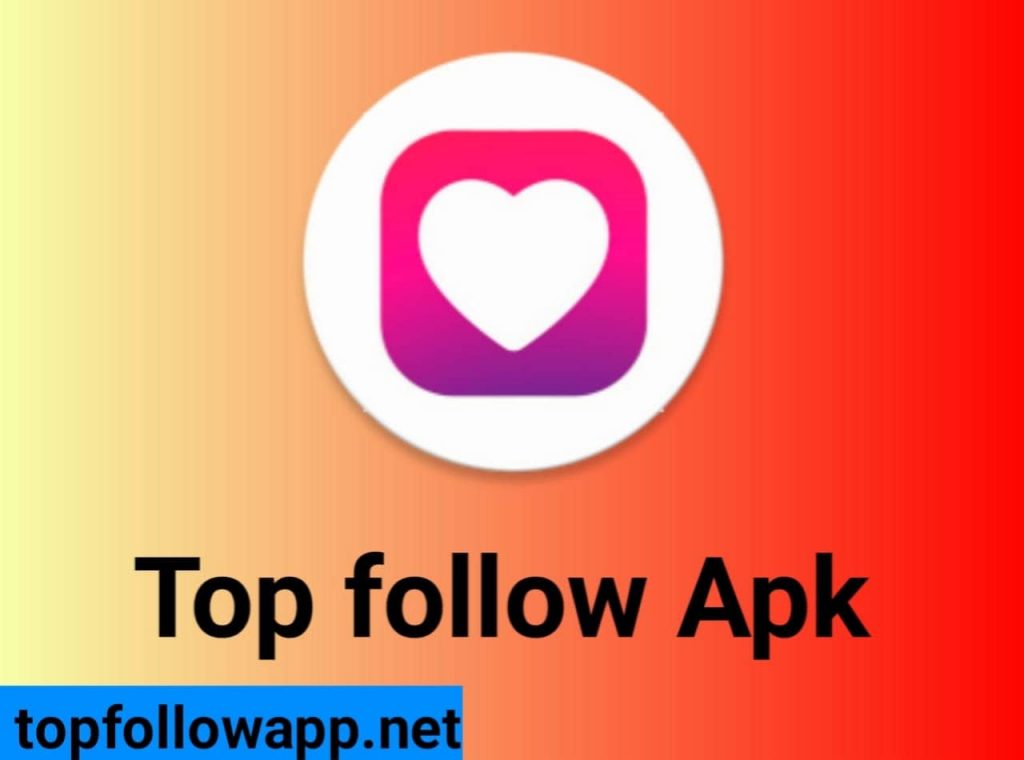 Top Follow Apk